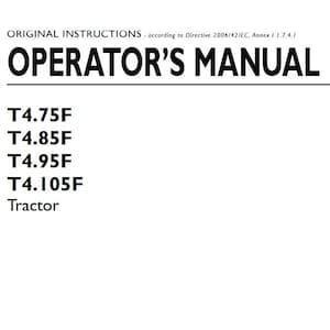 May include: White background with black text. The text reads "ORIGINAL INSTRUCTIONS - according to Directive 2006/42/EC, Annex 1 1.7.4.1" and "OPERATOR'S MANUAL". Below are model numbers: T4.75F, T4.85F, T4.95F, T4.105F, and the word "Tractor".