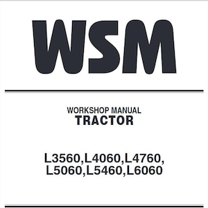 WSM - L3560, L4060, L4760, L5060, L5460, L6060 Kubota Tractors Workshop Manual Service Repair WSM Pdf Download
