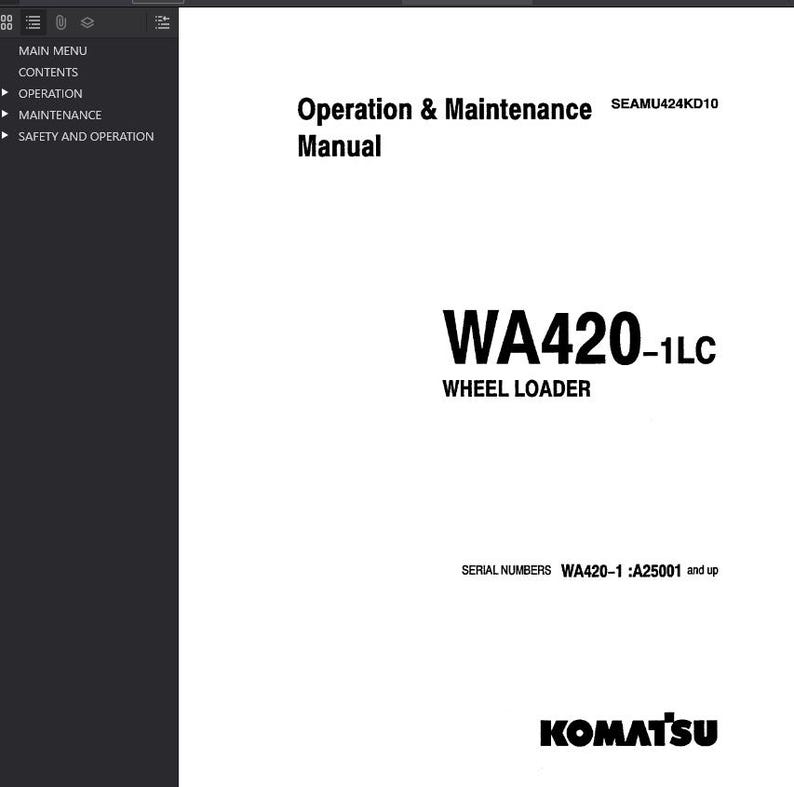 May include: A white manual titled "Operation & Maintenance" for a WA420-1LC Wheel Loader. The manual includes the Komatsu logo and serial numbers WA420-1: A25001 and up. The text is in black.