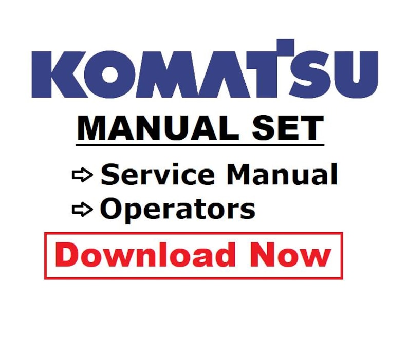 May include: A white background features the blue KOMATSU logo above the words "MANUAL SET." Below, the text lists "Service Manual" and "Operators." A red rectangle at the bottom contains the words "Download Now."
