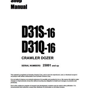 May include: A white shop manual cover with black text. The title reads "Shop Manual" above the model numbers D31S-16 and D31Q-16. The text "CRAWLER DOZER" is also visible. The serial numbers are 25001 and up.
