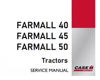 Case 40, 45, 50 Farmall Tractors Complete Service Shop Repair Manual pdf Download