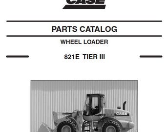 Case 821E Tier 3 Wheel Loader Parts Catalog Manual 87364141 Pdf Download