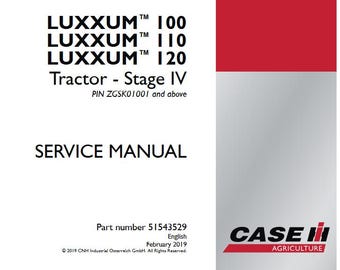 Case LUXXUM 100, 110, 120 Tractors Complete Service Shop Repair Manual pdf Download