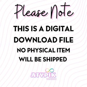 Op de afbeelding: Een melding voor een digitaal downloadbestand met de tekst "Please Note" op een roze en witte swirl-achtergrond. De tekst luidt "Dit is een digitaal downloadbestand. Er wordt geen fysiek item verzonden. Atypik Designs."