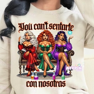 Halloween Bad Witches Png, Spanish You Can’t Sit With Us, Three Witches Png, Bad Witch Vibes Png, Halloween Latina Hispanic Digital File
