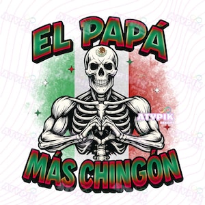 El Papa Mas Chingon PNG, Dia dos Pais PNG, Pai Mexicano Engraçado PNG, Humor Latino PNG, Chicano PNG Sublimação DTF Download Digital