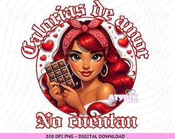 Calorias de amor no cuentan png, mexican valentine png Chibi Style Latina Valentine Day Png, Chicano Mama, Digital Sublimation DTF spanish