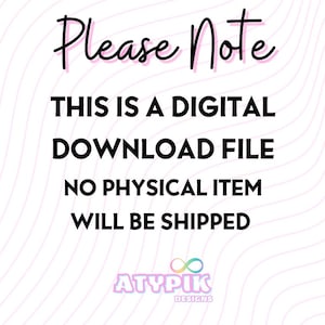May include: Please Note: This is a digital download file. No physical item will be shipped. ATYPIK DESIGNS.