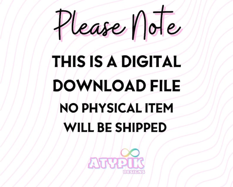 May include: Please Note: This is a digital download file. No physical item will be shipped. ATYPIK DESIGNS.
