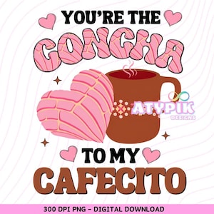 Mexican Valentine png, Você é Concha Valentine Png, Valentine Coquette Pan Dulce, Concha Png, Calorias de amor No Cuentan Png, Digital File