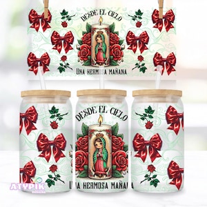 Virgen de Guadalupe PNG Desde el cielo una linda Manana 16oz Glass Can Wrap PNG Digital Download PNG Mexican art digital coquette bow png