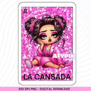 La Cansada Loteria carte PNG, Latina Chicana, Style Chibi, téléchargement numérique, art mexicain, sublimation, DTF, conception clipart imprimable paillettes