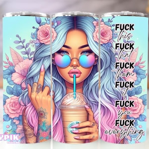 Fuck This Fuck That 20oz Skinny Tumbler Wrap, Summer Tumbler Design, Adult Humor Tumbler PNG, Sarcasm Tumbler, Savage Tumbler Ice coffee png
