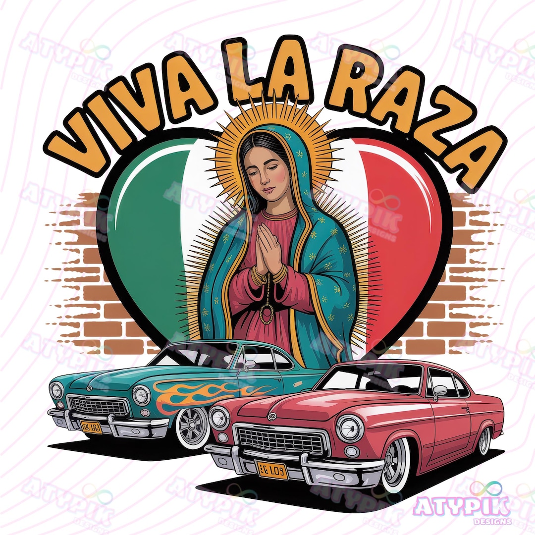 Viva La Raza PNG Virgen De Guadalupe Chicano Cholo Inmigrantes, Mexican ...