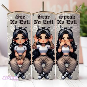 No veas el mal, envoltorio para vaso, envoltura delgada para vaso de 20 oz, sublimación PNG, vaso divertido, diseño de vaso estilo Chola Chicana, Latina Chibi de moda imagen 1