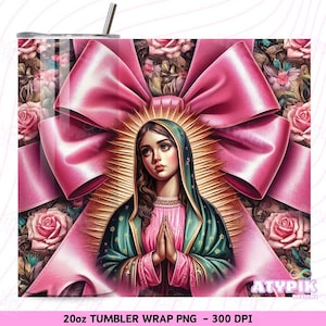 La Virgen de Guadalupe wrap PNG Digital Design, sublimation de la Vierge du Mexique, gobelet Notre-Dame de Guadalupe PNG Coquette Bow 20 oz