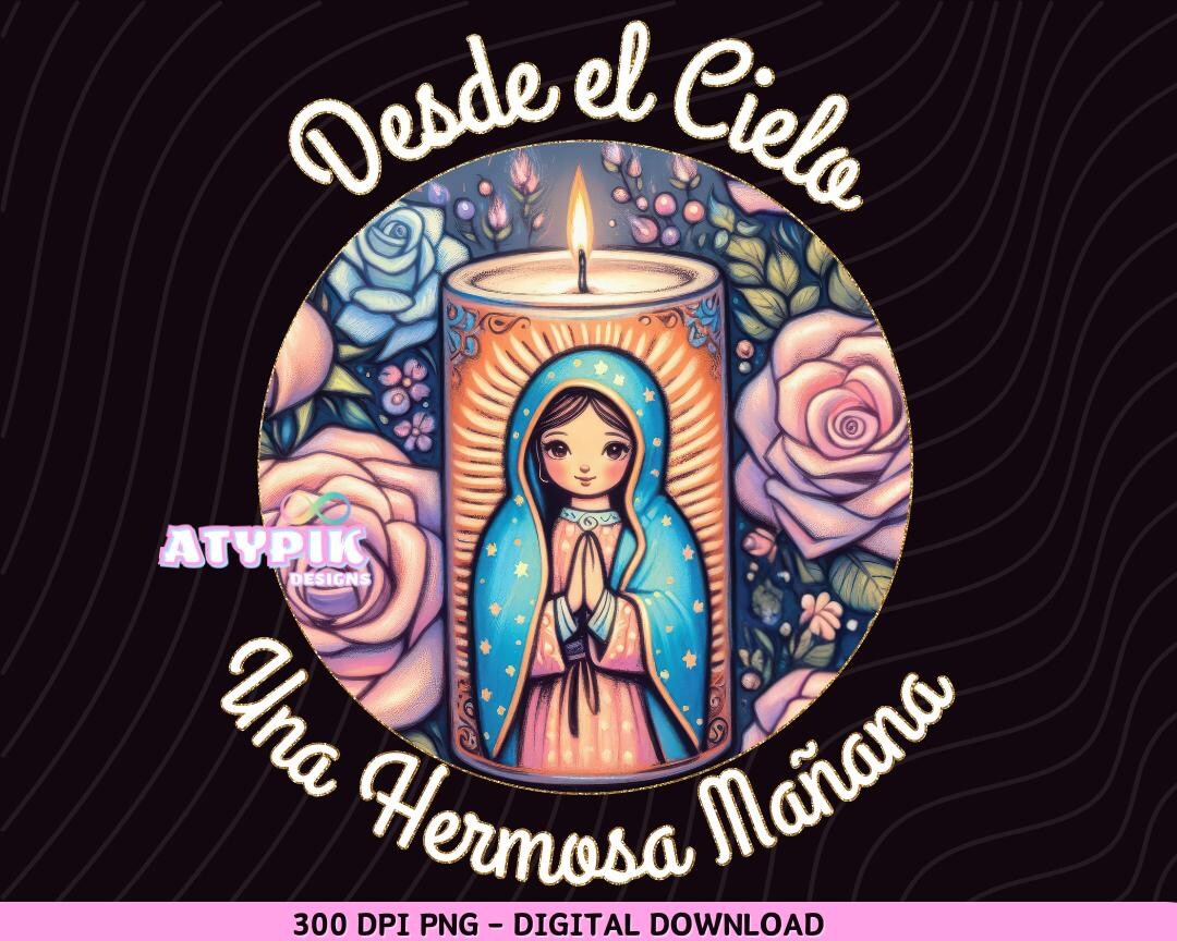 Desde El Cielo Una Hermosa Manana PNG Virgen De Guadalube Png Floral