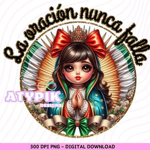 Virgen de Guadalube png Lady of Guadalupe Virgin Mary, Nuestra Señora de Guadalupe, Mexican art, La Oracion Nunca falla digital download PNG