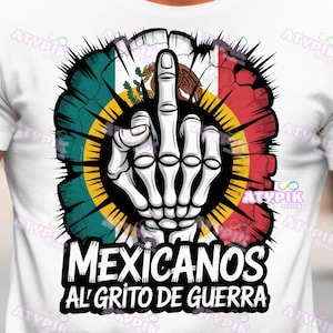 Mexicanos al grito de guerra PNG Viva Mexico Png, September 16th Mexican Independence Day Png Mexicanos Fiesta Chicanos Latinos Shirt design