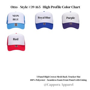 May include: Otto Style #39-165 High Profile Color Chart featuring four 5-panel high crown mesh back trucker hats with white foam front panels. Colors include neon blue, royal blue, purple, and red. Text includes 100% Polyester and @Cappora Apparel.