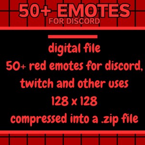 Op de afbeelding: Een zwart en rood digitaal bestand met de tekst "50+ EMOTES FOR DISCORD" bovenaan. Het bestand bevat meer dan 50 rode emoticons voor discord, twitch en andere toepassingen. De emoticons zijn 128 x 128 pixels groot en worden gecomprimeerd in een .zip-bestand.
