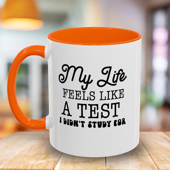 Mein Leben fühlt sich an wie ein Test Kaffeebecher - Lustige Keramiktasse für Studenten, Geschenk für Prüfungen, Lustige Bürotasse, Einzigartige Wohnkultur, Geschenk zum Abschluss