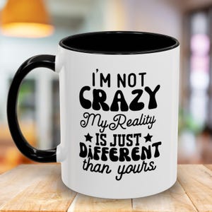 Funny Accent Coffee Mug, Unique Gift for Coffee Lovers, Not Crazy Just Different, Quirky Mug for Friends, Perfect for Birthdays