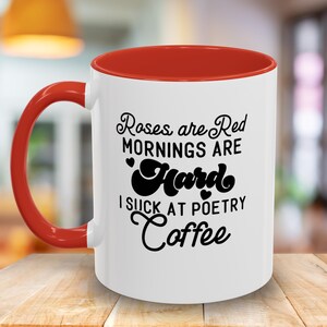 Roses are Red Coffee Mug - Fun Poetry Lover's Gift, Cute Mug for Writers, Unique Coffee Cup, Birthday Gift, Comedic Drinkware
