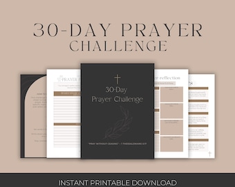 May include: A printable 30-day prayer challenge with a black and white design. The title is "30-Day Prayer Challenge" with the text "Pray without ceasing - 1 Thessalonians 5:17".