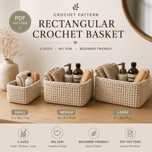 May include: A digital PDF crochet pattern for a rectangular basket in three sizes: small (11 x 16 x 7 cm), medium (14 x 21 x 8 cm), and large (17 x 26 x 9 cm). The image displays three beige crocheted baskets containing folded towels and bottles.