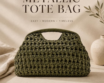 May include: A digital PDF crochet pattern for a metallic tote bag. The text reads: CROCHET PATTERN, METALLIC TOTE BAG, EASY, MODERN, TIMELESS, PDF DIGITAL PATTERN, BEGINNER FRIENDLY, DETAILED INSTRUCTIONS, STEP BY STEP GUIDE, MADE WITH LOVE, CREATE YOUR OWN STYLE.