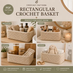 May include: A digital PDF crochet pattern for a rectangular basket. The image displays four examples of the beige, textured basket used for storage in a bathroom, vanity, kitchen, and nursery, filled with various household items and toiletries.