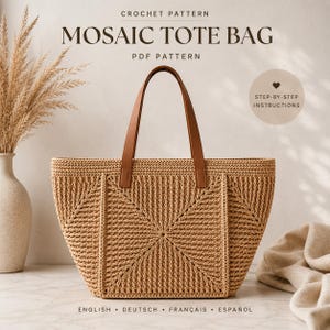 May include: A crocheted mosaic tote bag with brown leather handles. The bag is tan and features a geometric design. Text on the image reads "Mosaic Tote Bag" and "Crochet Pattern". The bag is a PDF pattern with step-by-step instructions.
