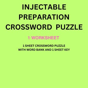 May include: A green background with black text that reads "Injectable Preparation Crossword Puzzle 1 Worksheet 1 Sheet Crossword Puzzle with Word Bank and 1 Sheet Key Created by RXTUTOR".