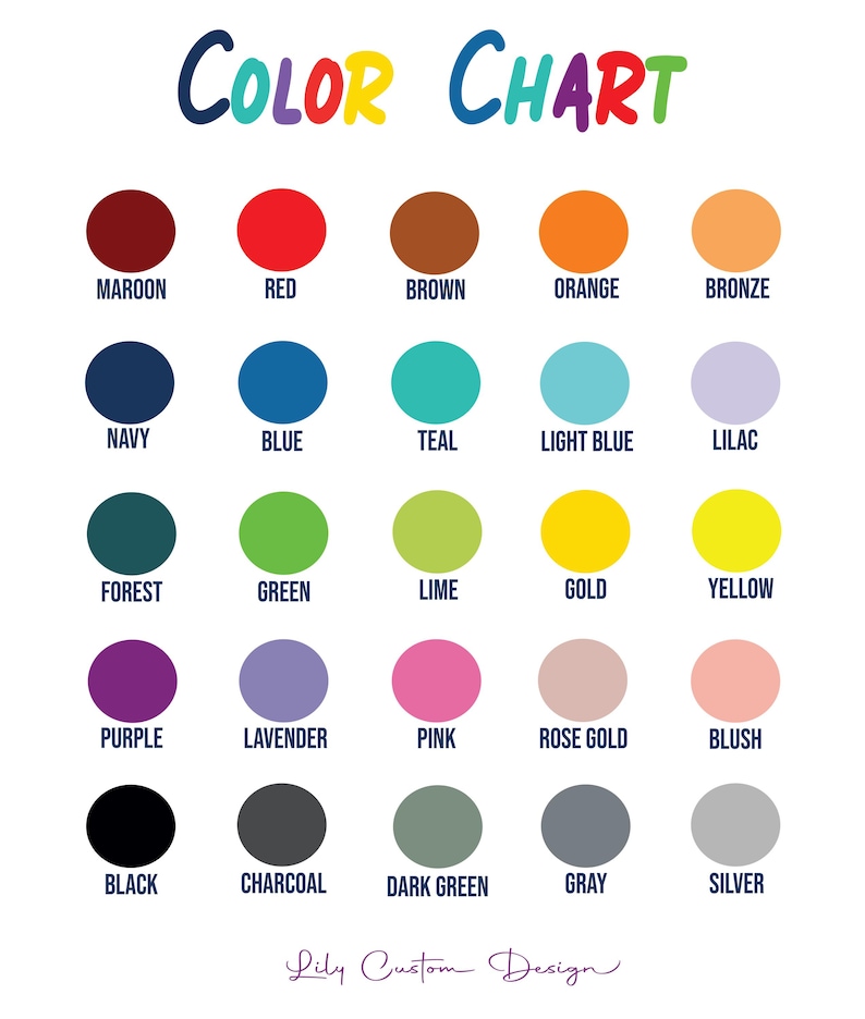 May include: A colour chart on a white background shows 25 colour swatches in a grid. Each swatch is a circle with a colour name below it. Colours include maroon, red, brown, orange, bronze, navy, blue, teal, light blue, lilac, forest, green, lime, gold, yellow, purple, lavender, pink, rose gold, blush, black, charcoal, dark green, grey, and silver.