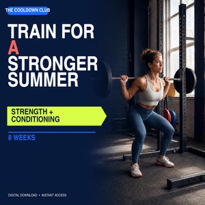 May include: A fitness program advertisement titled THE COOLDOWN CLUB TRAIN FOR A STRONGER SUMMER. It features a person performing a barbell squat in a gym. Text includes STRENGTH + CONDITIONING, 8 WEEKS, DIGITAL DOWNLOAD, and INSTANT ACCESS.
