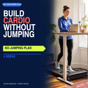May include: A digital download for a 4-week no-jumping cardio plan titled The Cooldown Club. The graphic features text reading Build Cardio Without Jumping and No-Jumping Plan, alongside a person walking on a black treadmill at a standing desk.