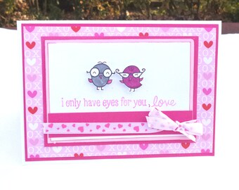 Geeky Bird Valentine's Day Card, Anniversary Card, Pink and White with Hearts, I Only Have Eyes For You, Love Saying, Handmade Greeting Card