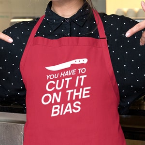 You have to cut it on the bias | Unisex Organic Cotton Apron | Darcey | 90 Day Fiance