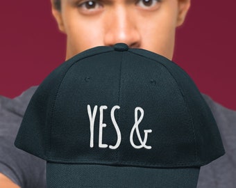 Yes And (Yes &) Improv Comedy Theater Hat | Gift for Teacher, Coach, Director, Class, Team, Drama School | Graduation Gift