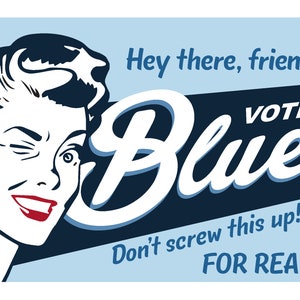 Vote Blue Sign | DIGITAL DOWNLOAD | Funny Retro Protest Poster | Letter and Tabloid