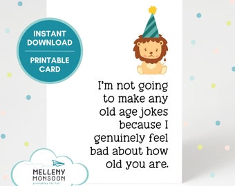 Funny old age jokes birthday card printable, instant download, digital birthday card, cute old age card, sarcastic birthday card, old man