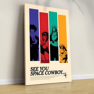 May include: A canvas print with four vertical coloured stripes: blue, red, teal, and orange. Silhouetted anime characters are within each stripe. The text "SEE YOU SPACE COWBOY..." is at the bottom, with a cross symbol.