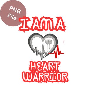 Könnte beinhalten: Grafikdesign mit den Worten "I AM A HEART WARRIOR" in roter, stilisierter Schrift. Ein graues Herz mit einem medizinischen Gerät und einer roten Herzschlaglinie in der Mitte. Ein rosa Kreis mit "PNG File" oben links.
