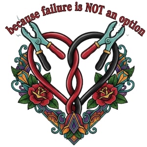 Puede incluir: Gráfico estilo tatuaje con un corazón formado por cables rojos y negros entrelazados. Dos pinzas turquesa y rojas se colocan a cada lado. El corazón está rodeado de rosas y diseños florales ornamentados. El texto "because failure is NOT an option" se arquea sobre el corazón.