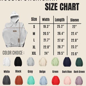 May include: A size chart for hoodies and sweatshirts, with measurements in inches. The chart includes sizes S to XXL, with width, length, and sleeve measurements. Color choices include white, black, grey, beige, green, dark blue, and more.