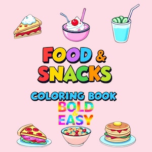 50 Pages Bold & Easy Illustrations to Color ,50 Sweet,Food Drink and Sweets,Food and Drink Relaxation Coloring pages,Sweets
