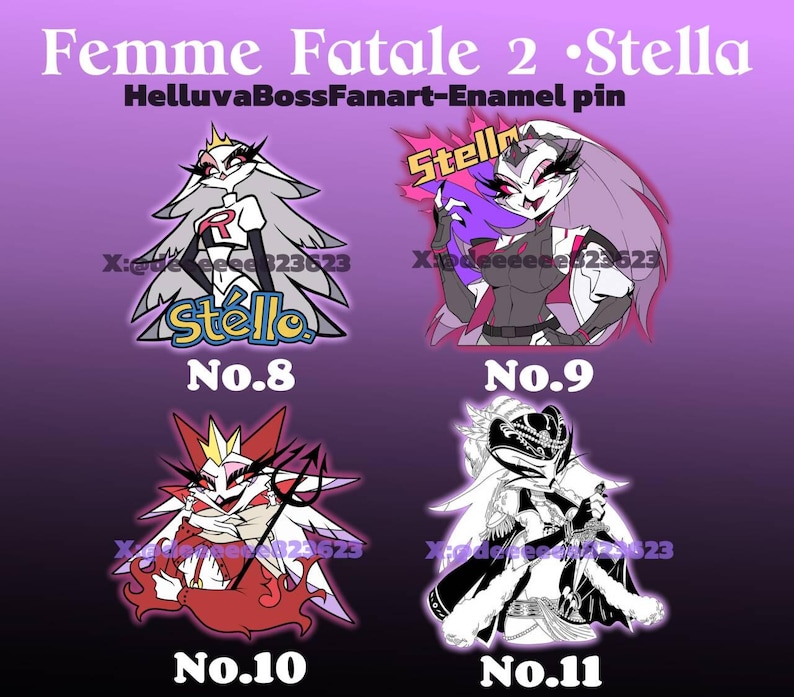 May include: Enamel pins featuring characters from Helluva Boss. The pins are numbered 8, 9, 10, and 11, and feature Stella in various poses. The text "Femme Fatale 2 Stella" and "HelluvaBossFanart-Enamel pin" are visible.