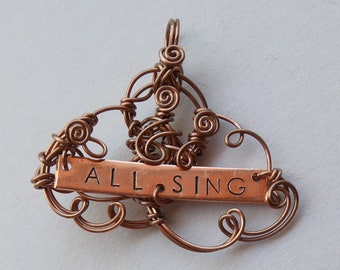 ALL SING Hand-Stamped Copper Pendant -- Wire-Wrapped in Antiqued Copper Sculpted Wire, Stamped Metal and Freeform Wire Swirls and Spirals